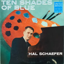 Carica l'immagine nel visualizzatore di Gallery, Hal Schaefer : Ten Shades Of Blue (LP)