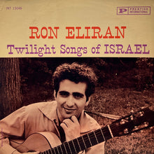 Carica l'immagine nel visualizzatore di Gallery, Ron Eliran : Twilight Songs Of Israel (LP, Album, Mono)
