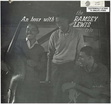 Carica l'immagine nel visualizzatore di Gallery, The Ramsey Lewis Trio : An Hour With The Ramsey Lewis Trio (LP, Album, RE)
