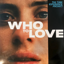 Carica l'immagine nel visualizzatore di Gallery, The Time Experience Project, David A. Stewart & Mokadelic : Who To Love (LP, Album)