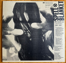 Carica l'immagine nel visualizzatore di Gallery, Broadcast : Spell Blanket (Collected Demos 2006-2009) (2xLP, Album)