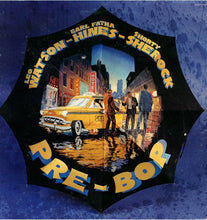 Carica l'immagine nel visualizzatore di Gallery, Leo Watson - Earl Hines - Shorty Sherock : Pre-Bop (LP, Comp)