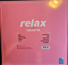 Carica l'immagine nel visualizzatore di Gallery, Calcutta : Relax (LP, Album, RE, Blu)