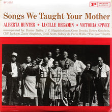 Carica l'immagine nel visualizzatore di Gallery, Alberta Hunter & Lucille Hegamin & Victoria Spivey : Songs We Taught Your Mother (LP, Album, RE, RM)