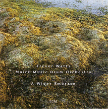 Carica l'immagine nel visualizzatore di Gallery, Trevor Watts Moiré Music Drum Orchestra : A Wider Embrace (CD, Album)