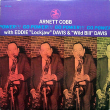 Carica l'immagine nel visualizzatore di Gallery, Arnett Cobb With Eddie "Lockjaw" Davis & Wild Bill Davis : Go Power! (LP, Album, RE)