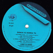 Carica l'immagine nel visualizzatore di Gallery, Loretta Goggi : Donna Io Donna Tu (LP, Album)