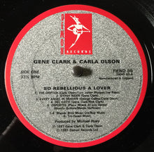 Carica l'immagine nel visualizzatore di Gallery, Gene Clark & Carla Olson : So Rebellious A Lover (LP, Album)