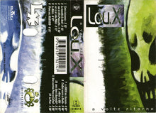 Carica l'immagine nel visualizzatore di Gallery, Lou.X* : A Volte Ritorno (Cass, Album)