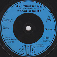 Carica l'immagine nel visualizzatore di Gallery, Michael Crawford : Come Follow The Band (7", Single)