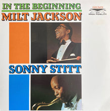 Carica l'immagine nel visualizzatore di Gallery, Milt Jackson & Sonny Stitt : In The Beginning (LP, Album, Ltd, RE)