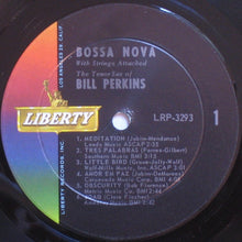 Carica l'immagine nel visualizzatore di Gallery, Bill Perkins : Bossa Nova With Strings Attached - The Tenor Of Bill Perkins (LP, Album, Mono)