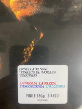 Carica l'immagine nel visualizzatore di Gallery, Ornella Vanoni, Vinicius De Moraes, Toquinho : La Voglia La Pazzia L'incoscienza L'allegria (LP, RE, Gat)