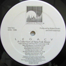 Carica l'immagine nel visualizzatore di Gallery, Various : Legacy - A Collection Of New Folk Music (LP, Comp)
