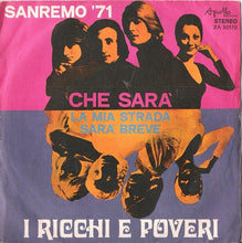 Carica l'immagine nel visualizzatore di Gallery, Ricchi E Poveri : Che Sarà (7")