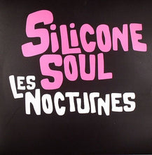 Carica l'immagine nel visualizzatore di Gallery, Silicone Soul : Les Nocturnes (12")