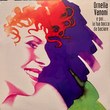 Carica l'immagine nel visualizzatore di Gallery, Ornella Vanoni : E Poi... La Tua Bocca Da Baciare (LP, Album, RE, 180)
