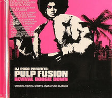 Carica l'immagine nel visualizzatore di Gallery, DJ Pogo : Pulp Fusion: Revival Boogie Down (Original Revival Ghetto Jazz & Funk Classics) (CD, Mixed + CD, Comp)