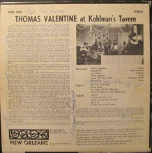 Carica l'immagine nel visualizzatore di Gallery, Kid Thomas Valentine : Thomas Valentine At Kohlman's Tavern (LP, Album)
