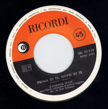 Carica l'immagine nel visualizzatore di Gallery, Catherine Spaak : Prima Di Te, Dopo Di Te (7")