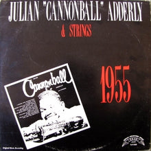 Carica l'immagine nel visualizzatore di Gallery, Cannonball Adderley : Julian "Cannonball" Adderly & Strings (LP, Mono, RE)
