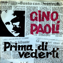Carica l'immagine nel visualizzatore di Gallery, Gino Paoli : Prima Di Vederti (7", Single)