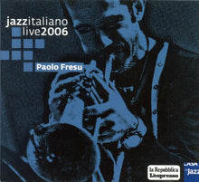 Carica l'immagine nel visualizzatore di Gallery, Paolo Fresu : Jazzitaliano Live 2006 (CD, Album)