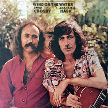 Carica l'immagine nel visualizzatore di Gallery, Crosby & Nash : Wind On The Water (LP, Album)
