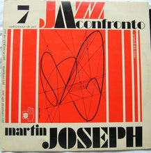 Carica l'immagine nel visualizzatore di Gallery, Martin Joseph : Jazz A Confronto 7 (LP, Album)