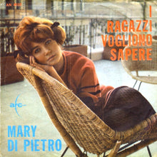Carica l'immagine nel visualizzatore di Gallery, Mary Di Pietro : I Ragazzi Vogliono Sapere (7", Mono)