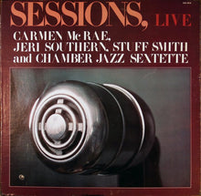 Carica l'immagine nel visualizzatore di Gallery, Carmen McRae, Jeri Southern, Stuff Smith And Chamber Jazz Sextette* : Sessions, Live (LP, Album)
