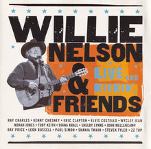 Carica l'immagine nel visualizzatore di Gallery, Willie Nelson & Friends Of Willie Nelson : Live And Kickin' (CD, Album)