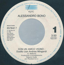 Carica l'immagine nel visualizzatore di Gallery, Alessandro Bono Duetto Con Andrea Mingardi : Con Un Amico Vicino (7")