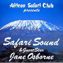 Carica l'immagine nel visualizzatore di Gallery, Safari Sound Band & Guest Star Jane Osborne : African Safari Club Presents Safari Sound & Guest Star Jane Osborne (LP, Album)