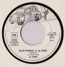 Carica l'immagine nel visualizzatore di Gallery, Le Orme / ABBA : Blue Rondò A La Turk / Waterloo (7", Jukebox)