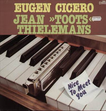 Carica l'immagine nel visualizzatore di Gallery, Eugen Cicero / Toots Thielemans : Nice To Meet You (LP, Album)