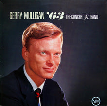 Carica l'immagine nel visualizzatore di Gallery, The Concert Jazz Band* : Gerry Mulligan '63 (LP, Album, RE)