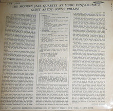 Carica l'immagine nel visualizzatore di Gallery, The Modern Jazz Quartet Guest Artist: Sonny Rollins : The Modern Jazz Quartet At Music Inn Volume 2 (LP, Album, Mono)