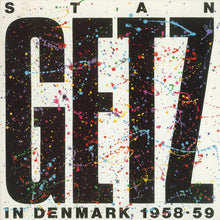 Carica l'immagine nel visualizzatore di Gallery, Stan Getz : In Denmark 1958-59 (LP, Album)