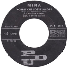 Carica l'immagine nel visualizzatore di Gallery, Mina (3) : Vorrei Che Fosse Amore / Caro (7")