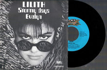 Carica l'immagine nel visualizzatore di Gallery, Lilith (38) : Stormy Days / Evelyn (7")