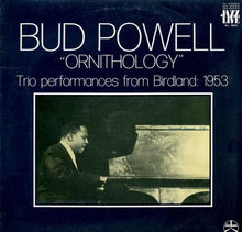 Carica l'immagine nel visualizzatore di Gallery, Bud Powell : Ornithology - Trio Performances From Birdland: 1953 (LP, Album)