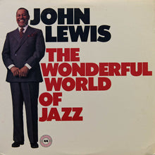 Carica l'immagine nel visualizzatore di Gallery, John Lewis (2) : The Wonderful World Of Jazz (LP, Album, RE, RM)