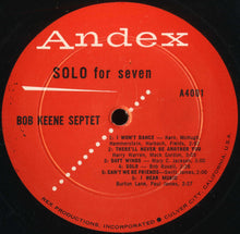 Carica l'immagine nel visualizzatore di Gallery, Bob Keene Septet : Solo For Seven (LP, Album, Mono)