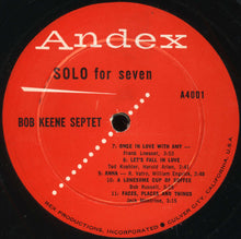 Carica l'immagine nel visualizzatore di Gallery, Bob Keene Septet : Solo For Seven (LP, Album, Mono)