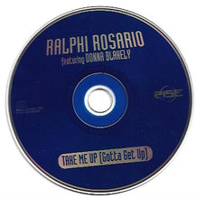 Carica l'immagine nel visualizzatore di Gallery, Ralphi Rosario Feat. Donna Blakely : Take Me Up (Gotta Get Up) (CD, Maxi)