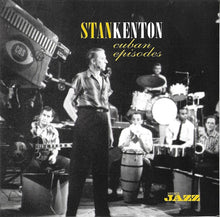 Carica l'immagine nel visualizzatore di Gallery, Stan Kenton : Cuban Episodes (CD, Comp)