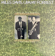 Carica l'immagine nel visualizzatore di Gallery, Miles Davis / Jimmy Forrest : Live At The Barrel Volume Two (LP, Album)