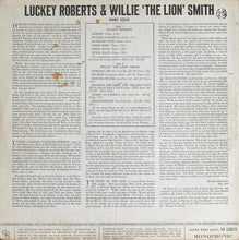 Carica l'immagine nel visualizzatore di Gallery, Charles "Luckey" Roberts & Willie "The Lion" Smith : Luckey & The Lion: Harlem Piano Solos By Luckey Roberts & Willie 'The Lion' Smith (LP, Album, Mono)