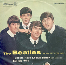 Carica l'immagine nel visualizzatore di Gallery, The Beatles : I Should Have Known Better / Tell Me Why (7", Single, bla)